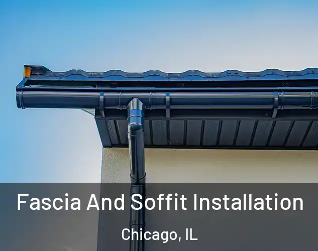  Fascia And Soffit Installation Chicago, IL