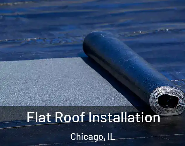  Flat Roof Installation Chicago, IL
