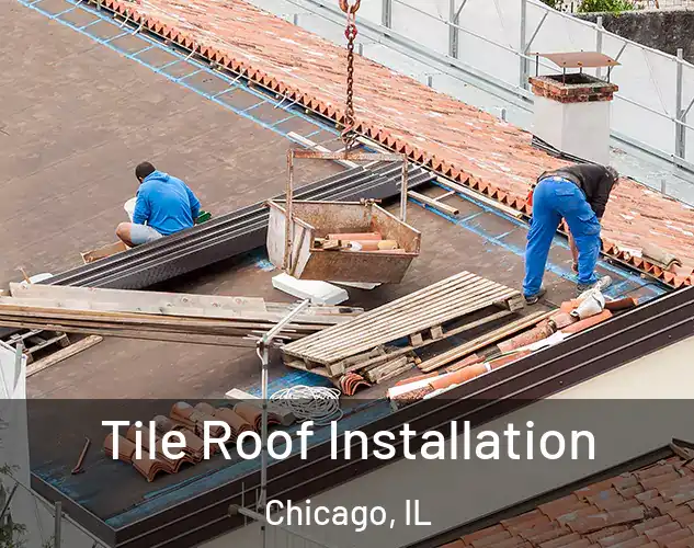  Tile Roof Installation Chicago, IL
